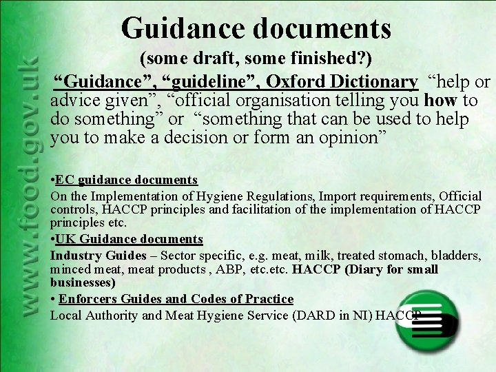 Guidance documents (some draft, some finished? ) “Guidance”, “guideline”, Oxford Dictionary “help or advice Guidance documents (some draft, some finished? ) “Guidance”, “guideline”, Oxford Dictionary “help or advice