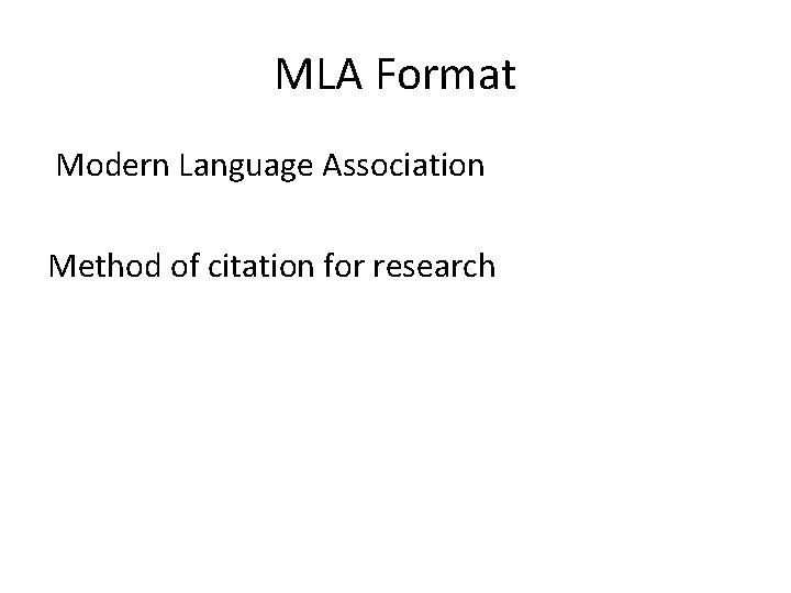 MLA Format Modern Language Association Method of citation for research 