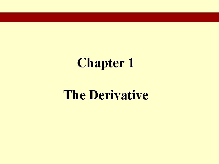 Chapter 1 The Derivative 2010 Pearson Education Inc