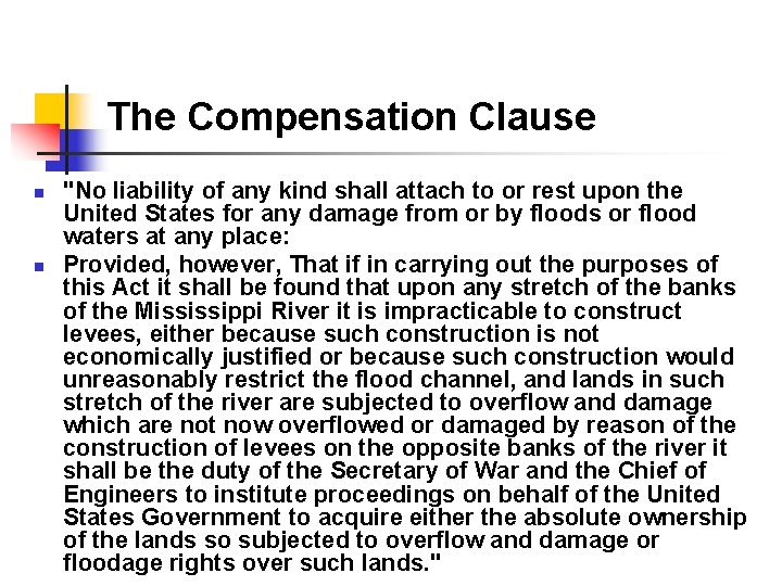 The Compensation Clause n n "No liability of any kind shall attach to or