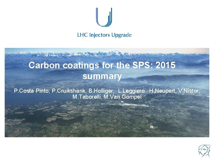 Carbon coatings for the SPS: 2015 summary P. Costa Pinto, P. Cruikshank, B. Holliger,