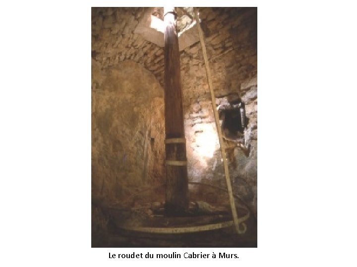 Le roudet du moulin Cabrier à Murs. 