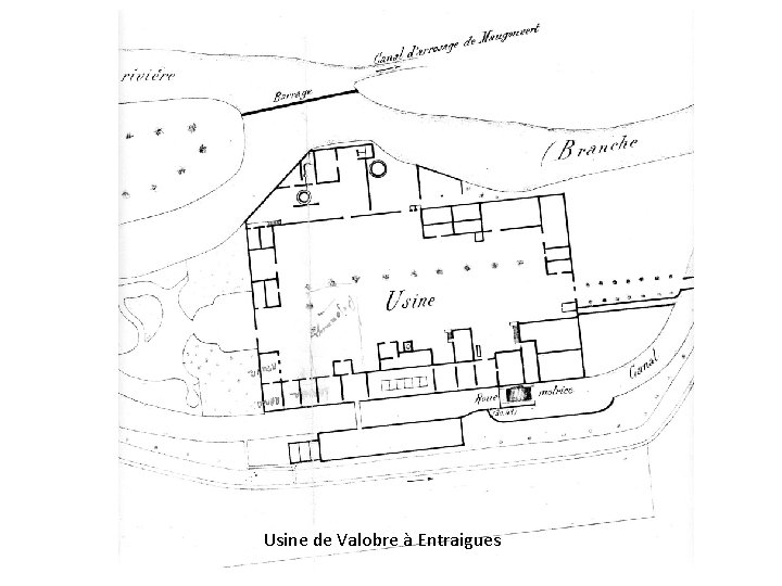 Usine de Valobre à Entraigues 