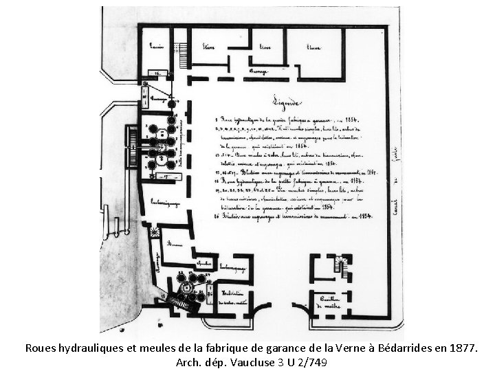 Roues hydrauliques et meules de la fabrique de garance de la Verne à Bédarrides