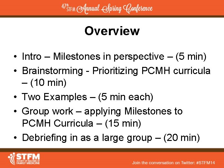 Overview • Intro – Milestones in perspective – (5 min) • Brainstorming - Prioritizing