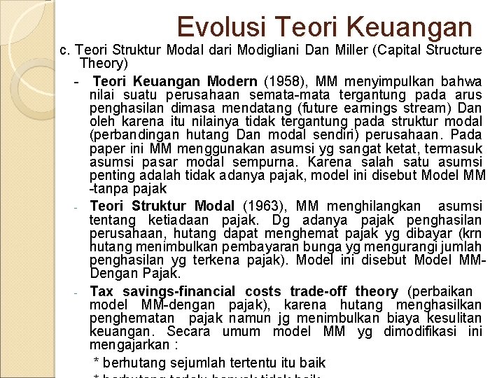 Evolusi Teori Keuangan c. Teori Struktur Modal dari Modigliani Dan Miller (Capital Structure Theory)