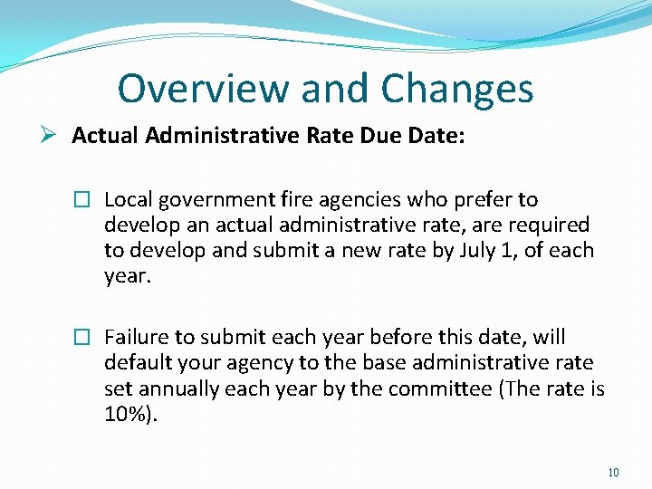 Overview and Changes Ø Actual Administrative Rate Due Date: � Local government fire agencies Overview and Changes Ø Actual Administrative Rate Due Date: � Local government fire agencies