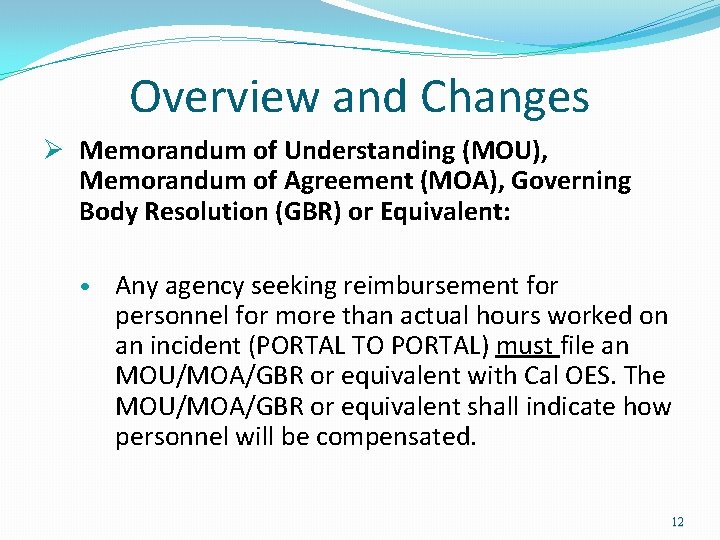 Overview and Changes Ø Memorandum of Understanding (MOU), Memorandum of Agreement (MOA), Governing Body Overview and Changes Ø Memorandum of Understanding (MOU), Memorandum of Agreement (MOA), Governing Body