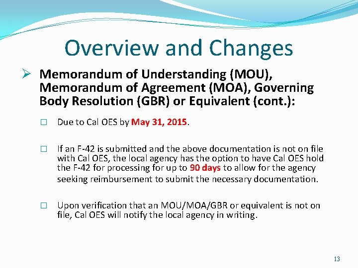 Overview and Changes Ø Memorandum of Understanding (MOU), Memorandum of Agreement (MOA), Governing Body Overview and Changes Ø Memorandum of Understanding (MOU), Memorandum of Agreement (MOA), Governing Body