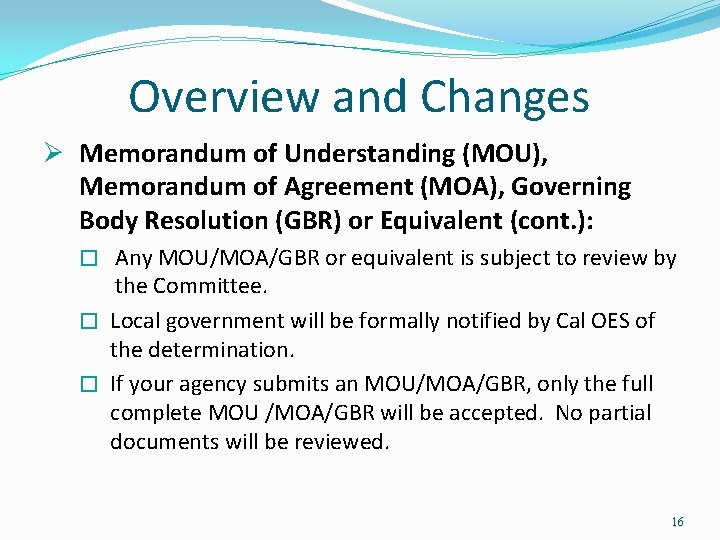 Overview and Changes Ø Memorandum of Understanding (MOU), Memorandum of Agreement (MOA), Governing Overview and Changes Ø Memorandum of Understanding (MOU), Memorandum of Agreement (MOA), Governing