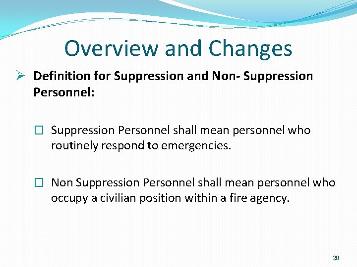 Overview and Changes Ø Definition for Suppression and Non- Suppression Personnel: � Suppression Personnel Overview and Changes Ø Definition for Suppression and Non- Suppression Personnel: � Suppression Personnel