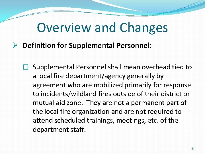 Overview and Changes Ø Definition for Supplemental Personnel: � Supplemental Personnel shall mean overhead Overview and Changes Ø Definition for Supplemental Personnel: � Supplemental Personnel shall mean overhead