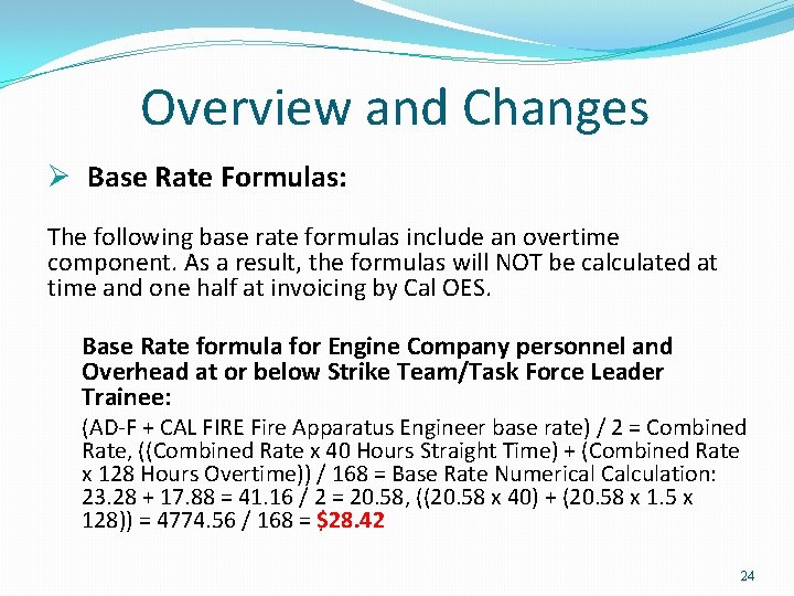 Overview and Changes Ø Base Rate Formulas: The following base rate formulas include Overview and Changes Ø Base Rate Formulas: The following base rate formulas include