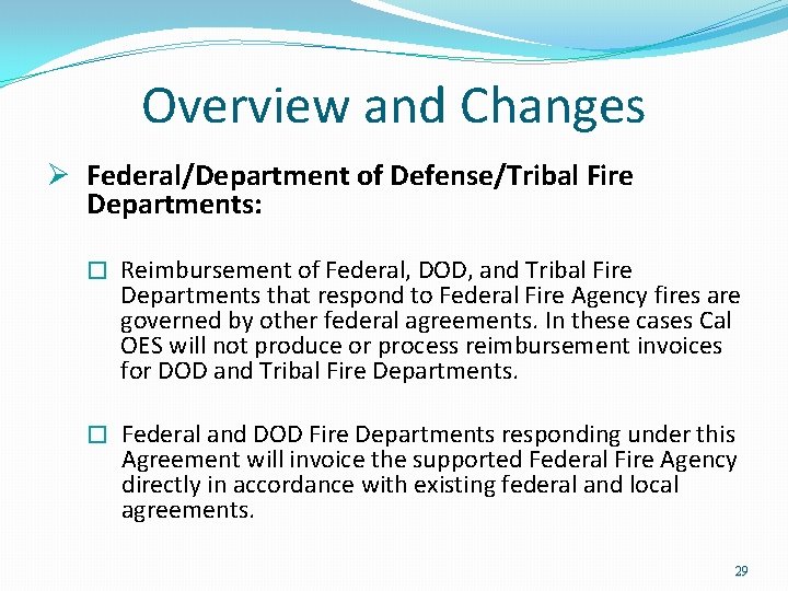 Overview and Changes Ø Federal/Department of Defense/Tribal Fire Departments: � Reimbursement of Federal, DOD, Overview and Changes Ø Federal/Department of Defense/Tribal Fire Departments: � Reimbursement of Federal, DOD,
