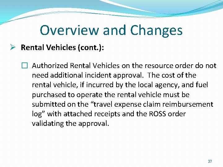 Overview and Changes Ø Rental Vehicles (cont. ): � Authorized Rental Vehicles on Overview and Changes Ø Rental Vehicles (cont. ): � Authorized Rental Vehicles on