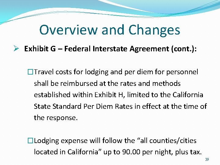 Overview and Changes Ø Exhibit G – Federal Interstate Agreement (cont. ): �Travel Overview and Changes Ø Exhibit G – Federal Interstate Agreement (cont. ): �Travel