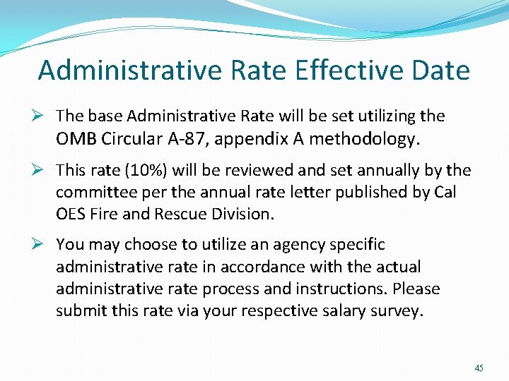 Administrative Rate Effective Date Ø The base Administrative Rate will be set utilizing the Administrative Rate Effective Date Ø The base Administrative Rate will be set utilizing the