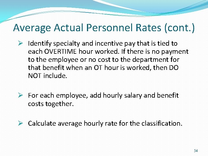 Average Actual Personnel Rates (cont. ) Ø Identify specialty and incentive pay that is Average Actual Personnel Rates (cont. ) Ø Identify specialty and incentive pay that is