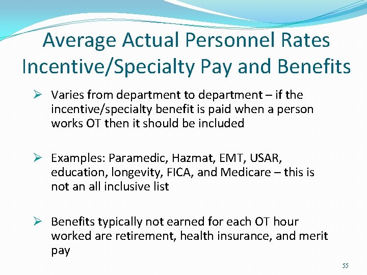 Average Actual Personnel Rates Incentive/Specialty Pay and Benefits Ø Varies from department to department Average Actual Personnel Rates Incentive/Specialty Pay and Benefits Ø Varies from department to department