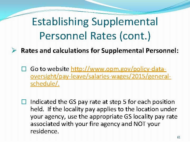 Establishing Supplemental Personnel Rates (cont. ) Ø Rates and calculations for Supplemental Personnel: � Establishing Supplemental Personnel Rates (cont. ) Ø Rates and calculations for Supplemental Personnel: �