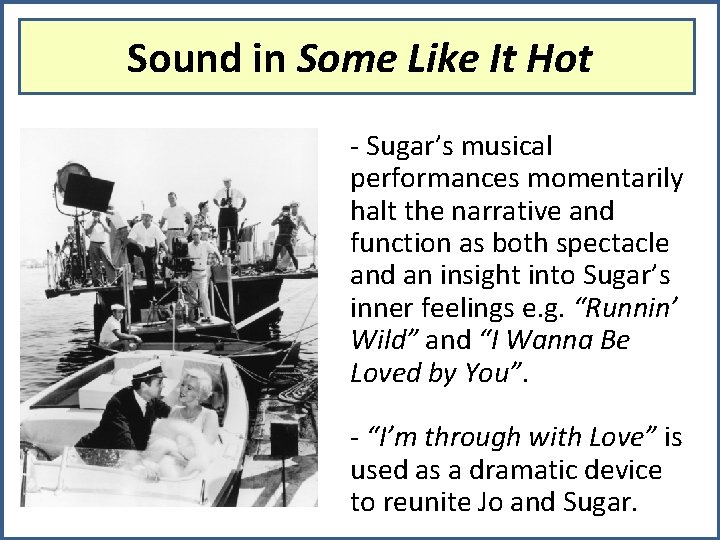 Sound in Some Like It Hot - Sugar’s musical performances momentarily halt the narrative