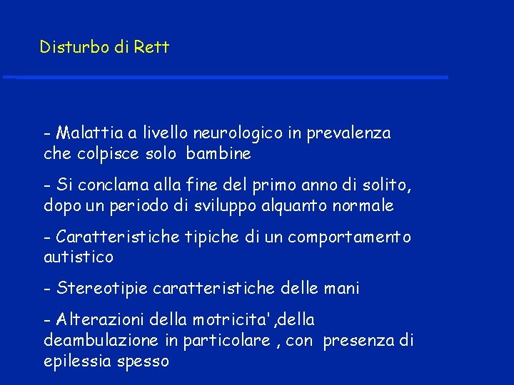 Disturbo di Rett - Malattia a livello neurologico in prevalenza che colpisce solo bambine