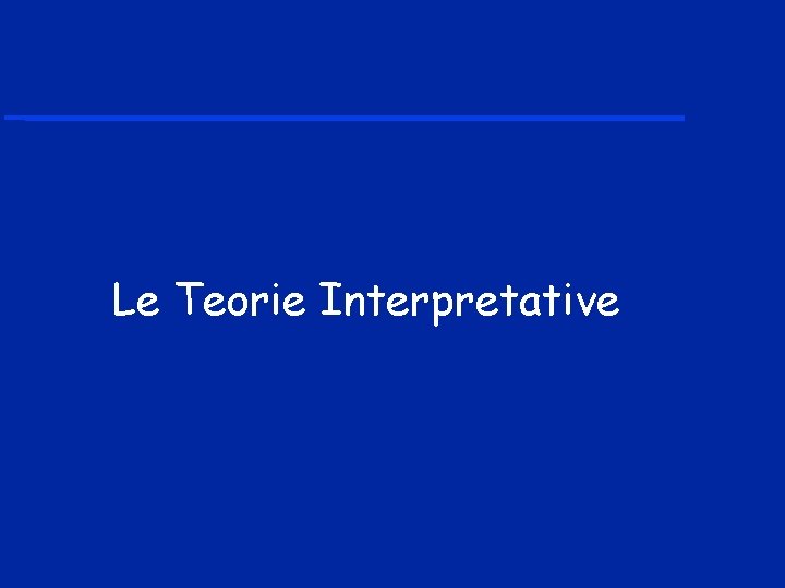 Le Teorie Interpretative 