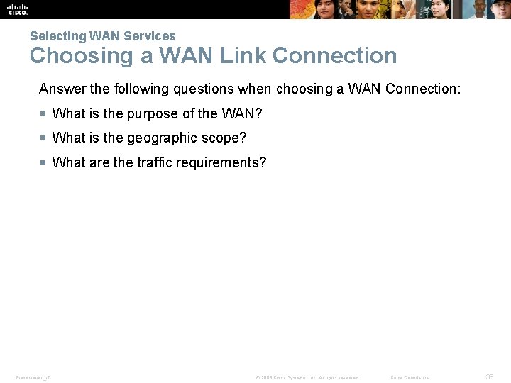 Selecting WAN Services Choosing a WAN Link Connection Answer the following questions when choosing