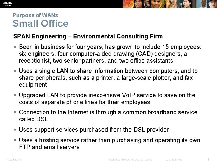 Purpose of WANs Small Office SPAN Engineering – Environmental Consulting Firm § Been in