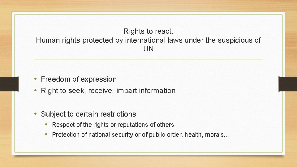 Rights to react: Human rights protected by international laws under the suspicious of UN