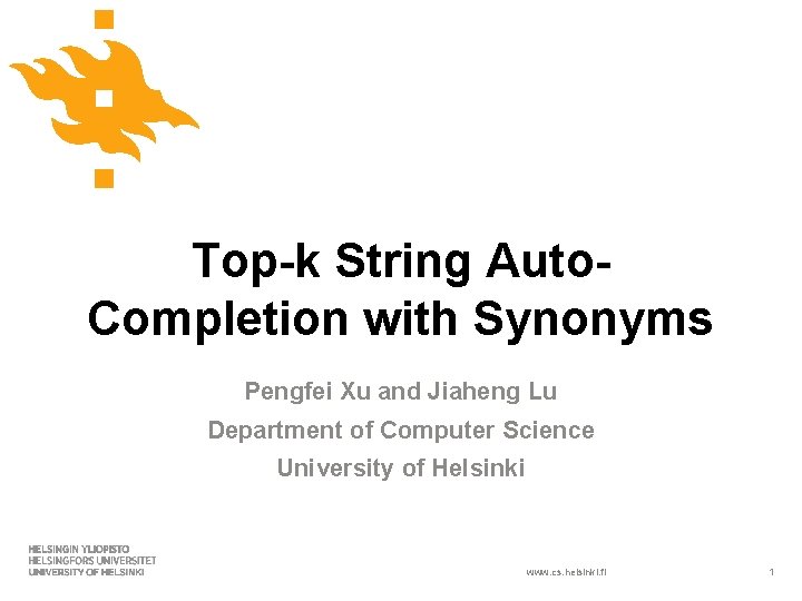 Top-k String Auto. Completion with Synonyms Pengfei Xu and Jiaheng Lu Department of Computer