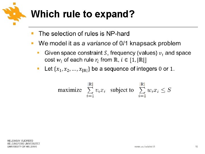 Which rule to expand? § www. cs. helsinki. fi 10 