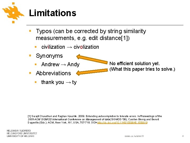 Limitations § Typos (can be corrected by string similarity measurements, e. g. edit distance[1])