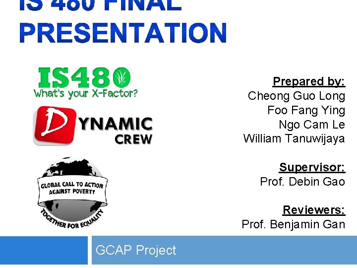 Supervisor : Professor Debin Gao Prepared by: Cheong Guo Long Foo Fang Ying Ngo