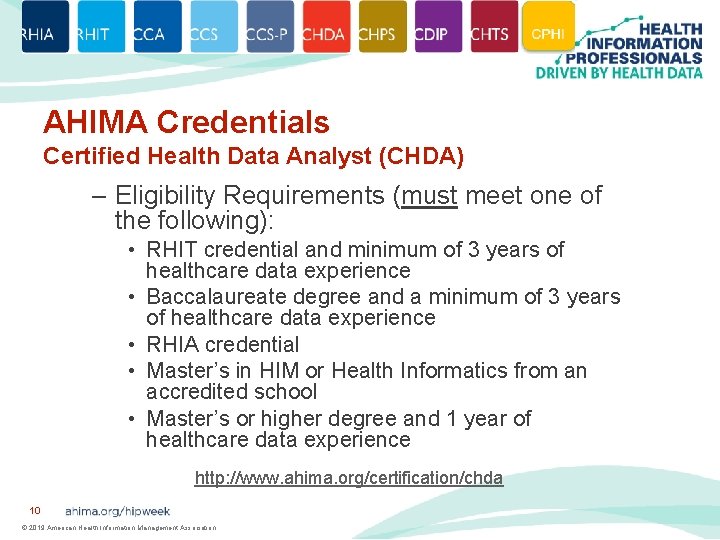 AHIMA Credentials Certified Health Data Analyst (CHDA) – Eligibility Requirements (must meet one of