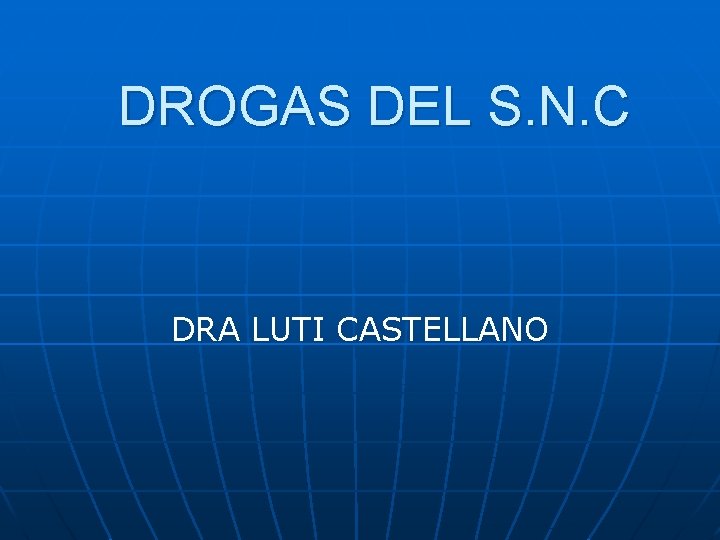 DROGAS DEL S. N. C DRA LUTI CASTELLANO 