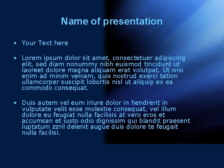 Name of presentation • Your Text here • Lorem ipsum dolor sit amet, consectetuer