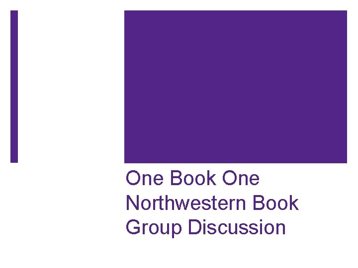 One Book One Northwestern Book Group Discussion 