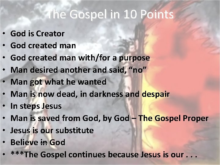 The Gospel in 10 Points • • • God is Creator God created man