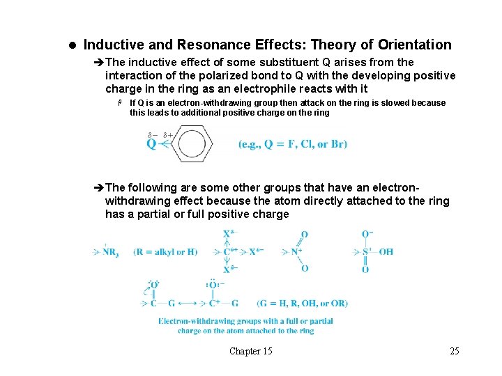 l Inductive and Resonance Effects: Theory of Orientation èThe inductive effect of some substituent l Inductive and Resonance Effects: Theory of Orientation èThe inductive effect of some substituent