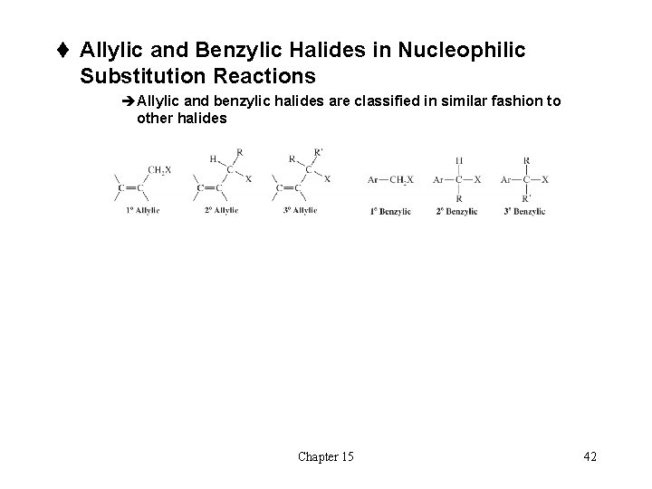 t Allylic and Benzylic Halides in Nucleophilic Substitution Reactions èAllylic and benzylic halides are t Allylic and Benzylic Halides in Nucleophilic Substitution Reactions èAllylic and benzylic halides are