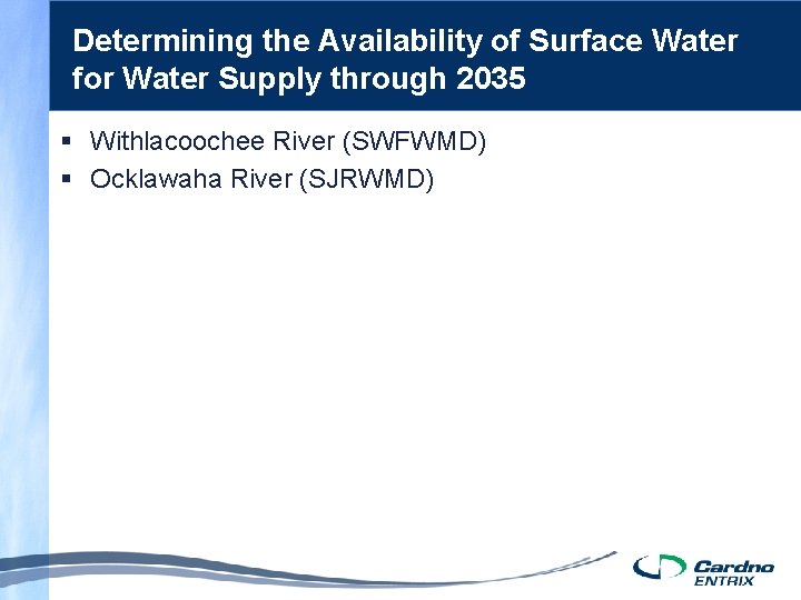Determining the Availability of Surface Water for Water Supply through 2035 § Withlacoochee River