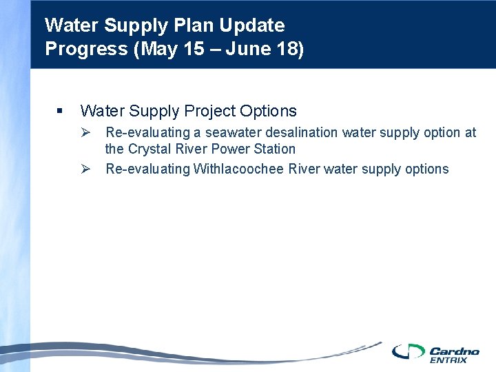 Water Supply Plan Update Progress (May 15 – June 18) § Water Supply Project