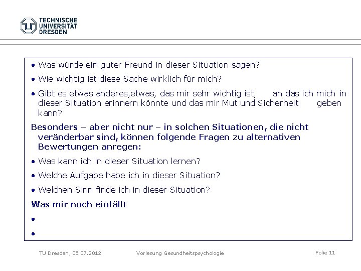  • Was würde ein guter Freund in dieser Situation sagen? • Wie wichtig