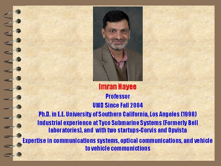 Imran Hayee Professor UMD Since Fall 2004 Ph. D. in E. E. University of