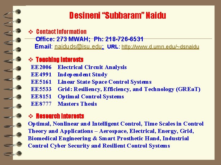 Desineni “Subbaram” Naidu v Contact Information Office: 273 MWAH; Ph: 218 -726 -6531 Email: