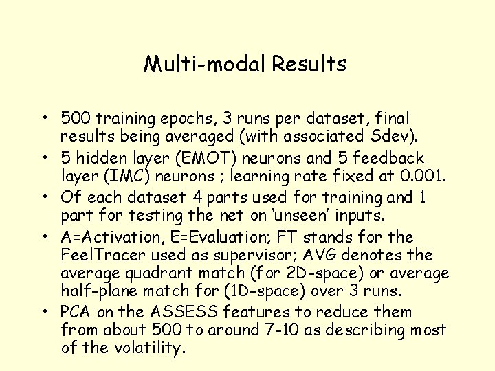 Multi-modal Results • 500 training epochs, 3 runs per dataset, final results being averaged
