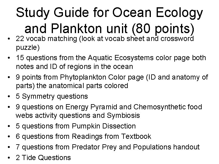 Study Guide for Ocean Ecology and Plankton unit (80 points) • 22 vocab matching