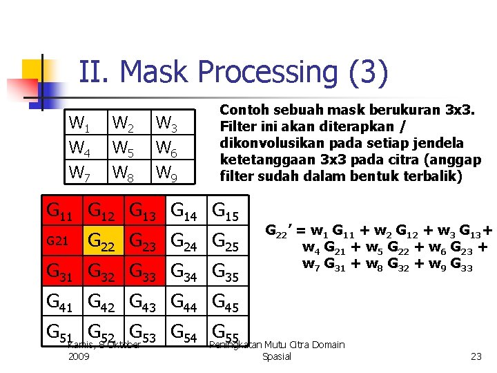 II. Mask Processing (3) W 1 W 4 W 7 W 2 W 5