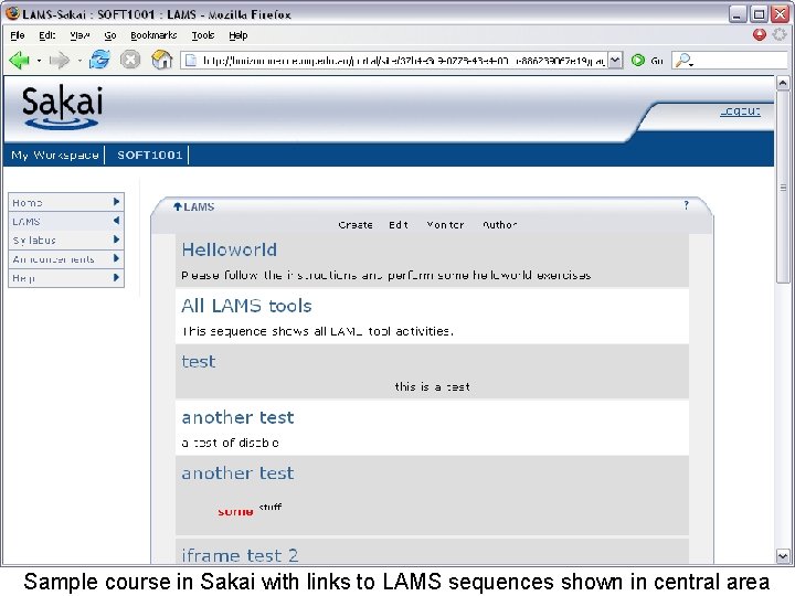 Sample course in Sakai with links to LAMS sequences shown in central area Sample course in Sakai with links to LAMS sequences shown in central area